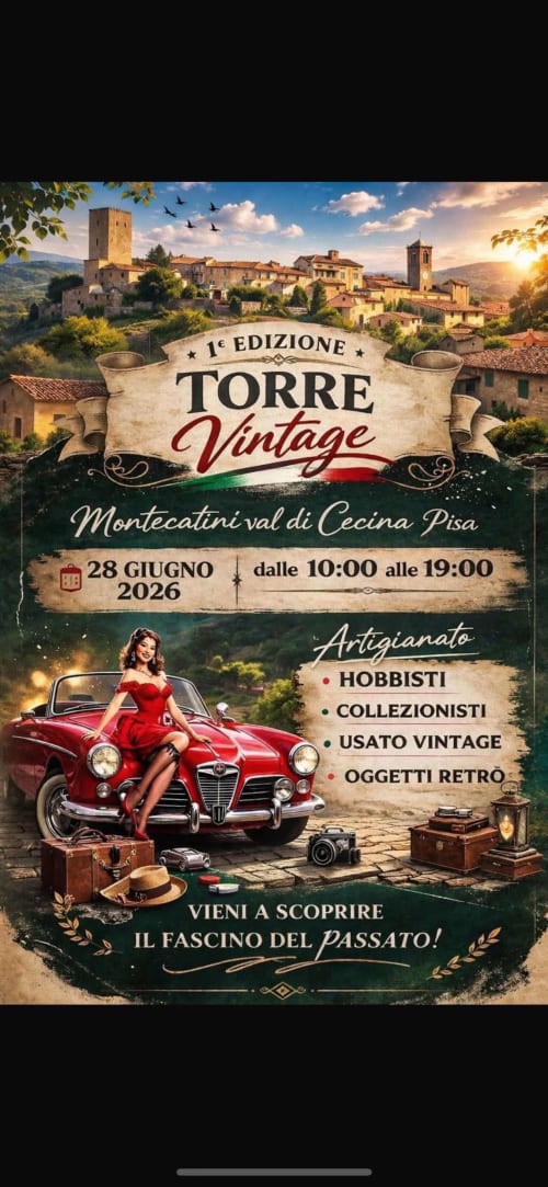 Locandina del Festival Torre Vintage a Montecatini Val di Cecina del 28 giugno 2026 con auto d'epoca e antiquariato