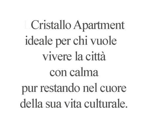 Cristallo Apartment tagline in Italian describing the ideal apartment for peaceful city living in Ravenna with cultural