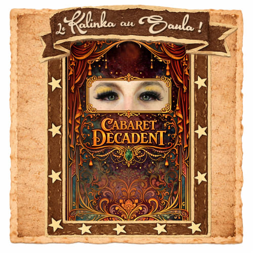 Affiche du cabaret décadent Kalinka au Saula à La Maison du Saula, Lafrançaise France