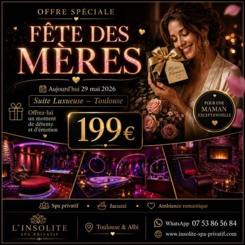 Offre spéciale Fête des Mères L'Insolite Spa Toulouse 29 mai 2026 forfait spa luxe 199€