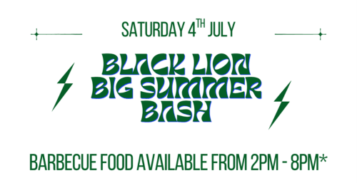 Black Lion Big Summer Bash, Saturday 4th July. Barbecue food available 2pm-8pm at Black Lion Inn, Butterton, Leek