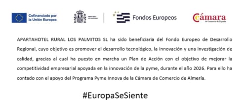 Reconocimiento de financiación de la UE para el proyecto de innovación del Apartahotel Rural Los Palmitos en Almería