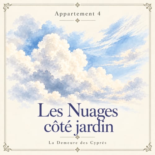 Des nuages blanc et bleu moelleux remplissent le ciel - illustration de couverture de l'Appartement 4, Les Nuages côté jardin à La Demeure des Cyprès