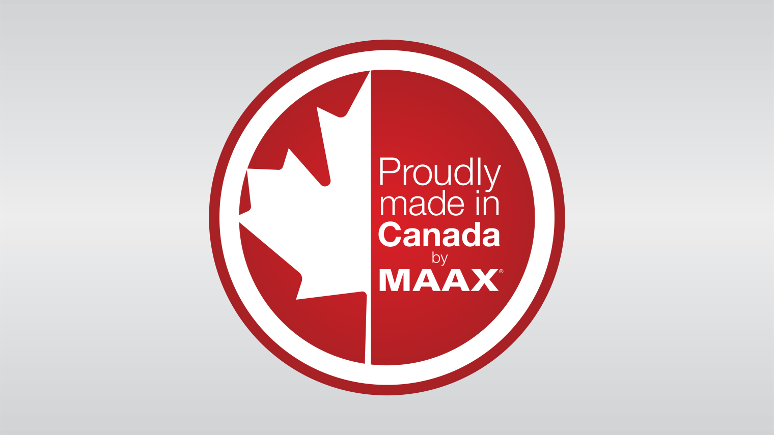 Proudly made in Canada by MAAX