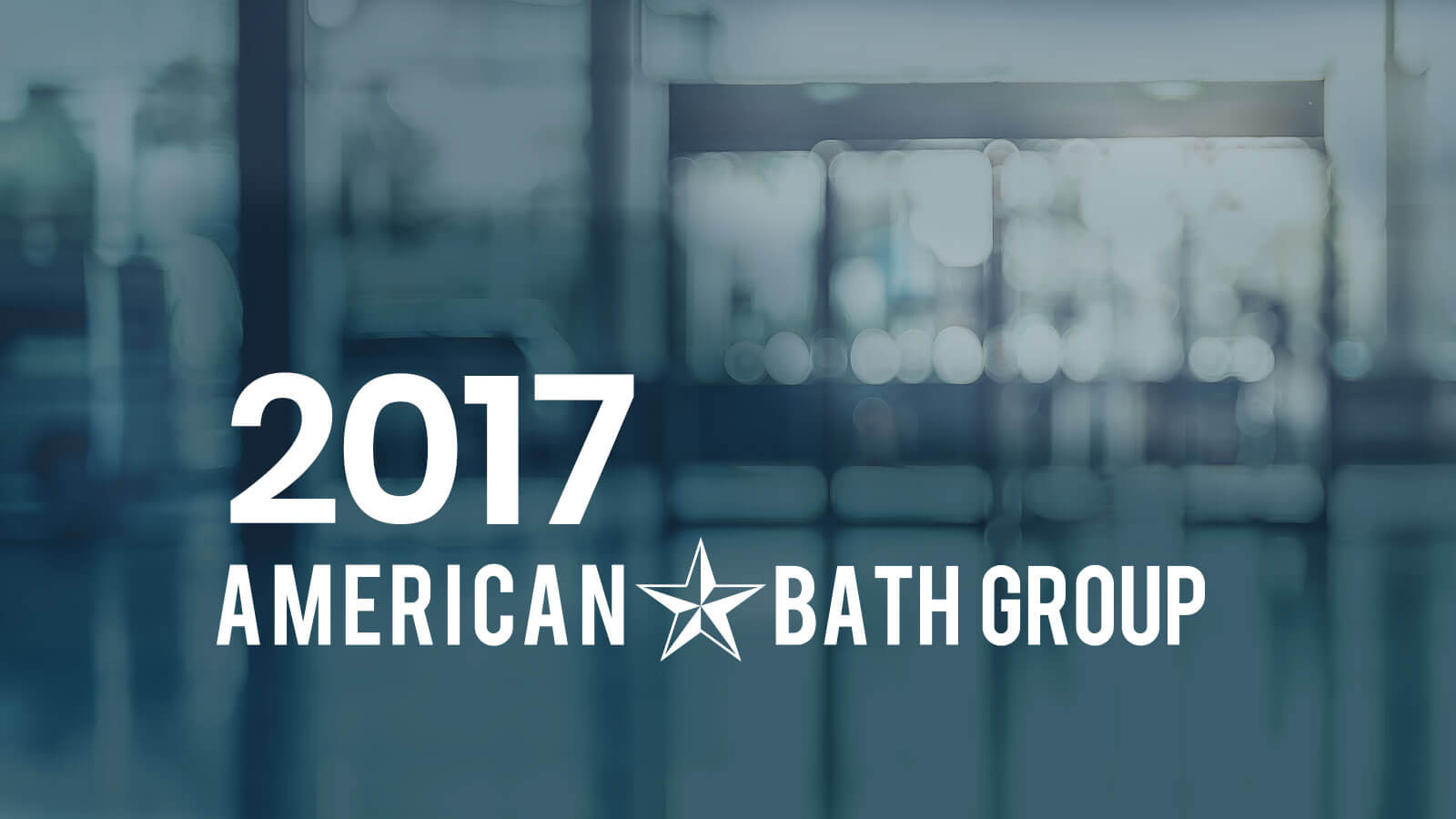 2017: American Bath Group