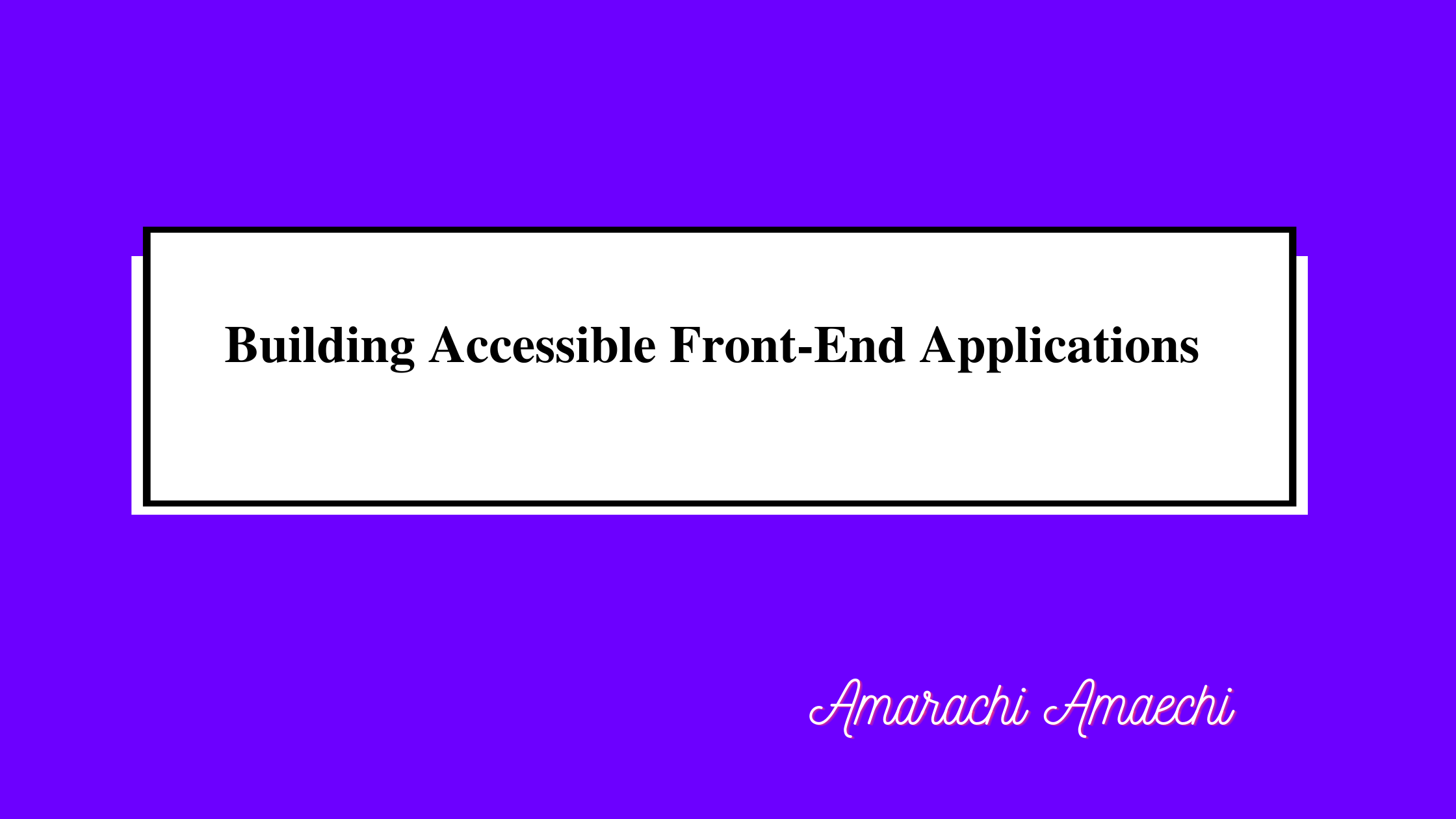 Building accessible front-end applications cover