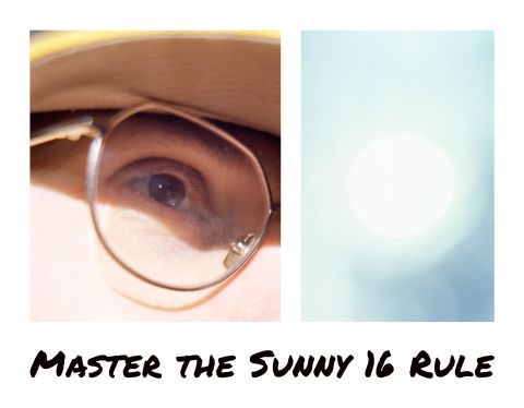 Master the Sunny 16 Rule!