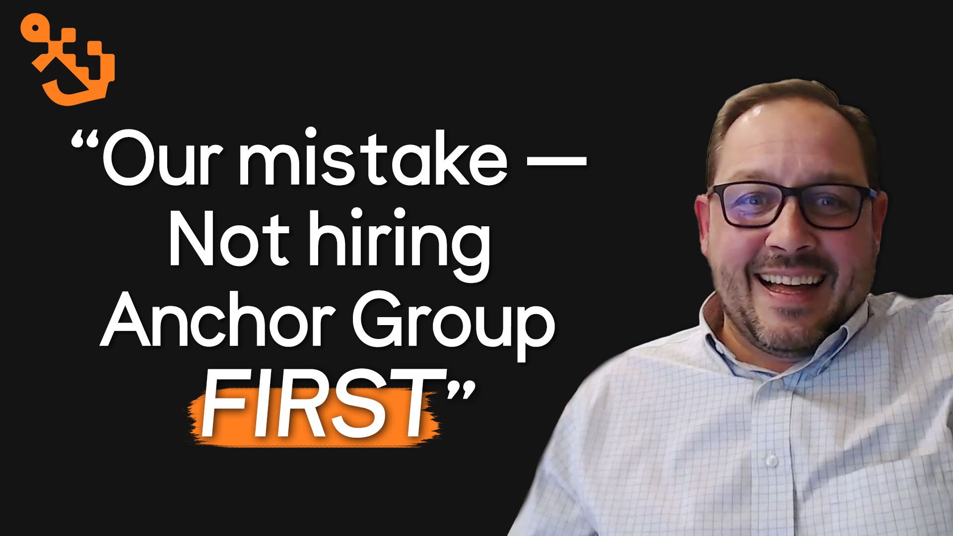 AnchorGroup WPS testimonials mistake not hiring.