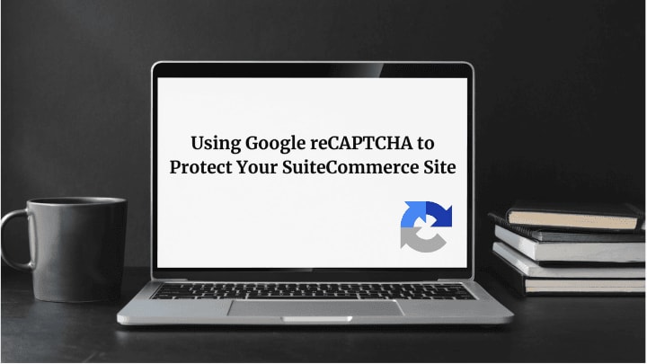 Using reCAPTCHA to protect your SC site.