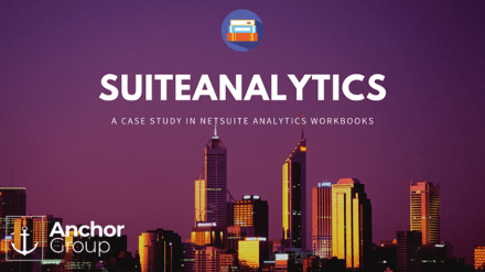 A cityscape with the words SuiteAnalytics: A Case Study in NetSuite Analytics Workbooks.