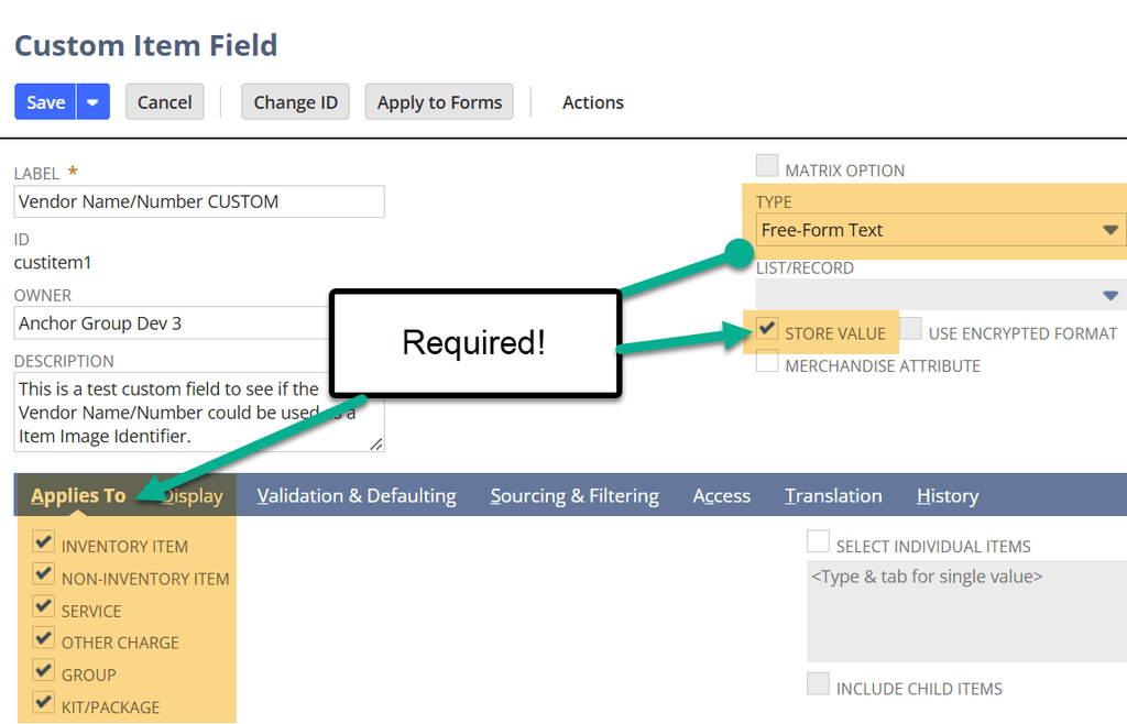 NetSuite custom item field type store value applies.