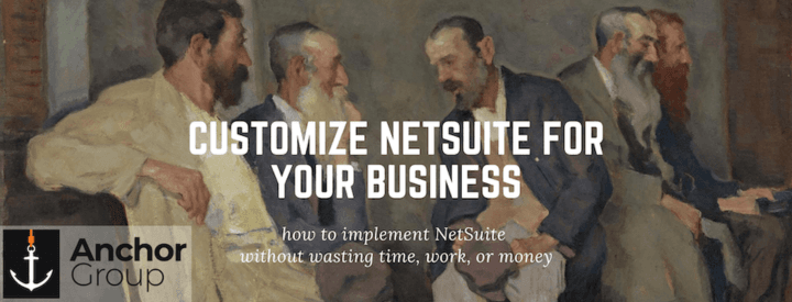 Customize NetSuite for your business.