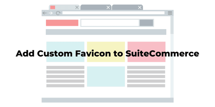 SuiteCommerce Add Custom Favicon to SuiteCommerce.