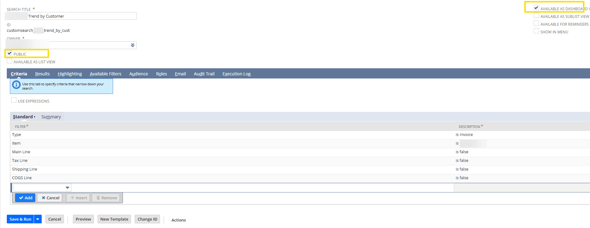 NetSuite saved search public available as dashboard view.