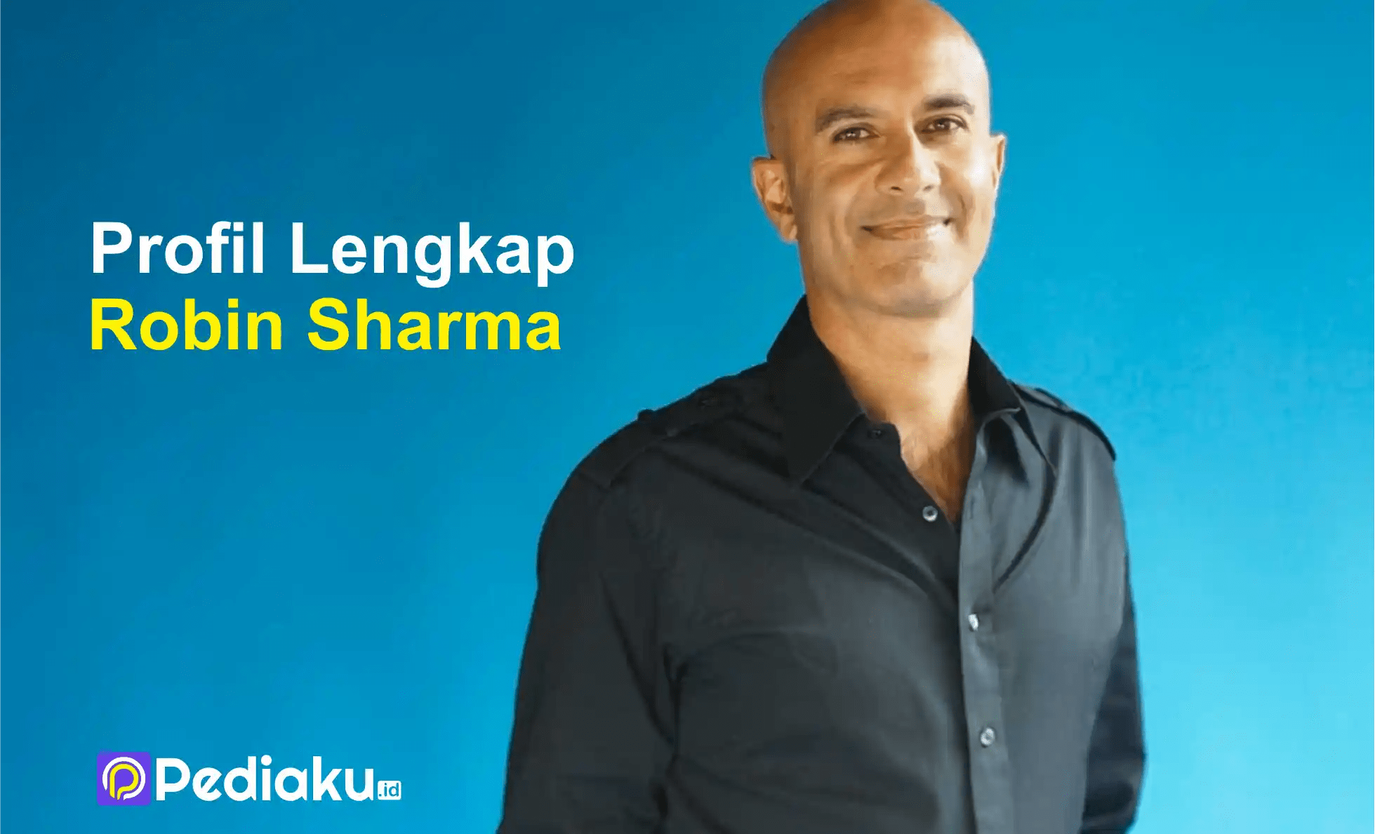 Profil Lengkap Robin Sharma, Siapa Dia
