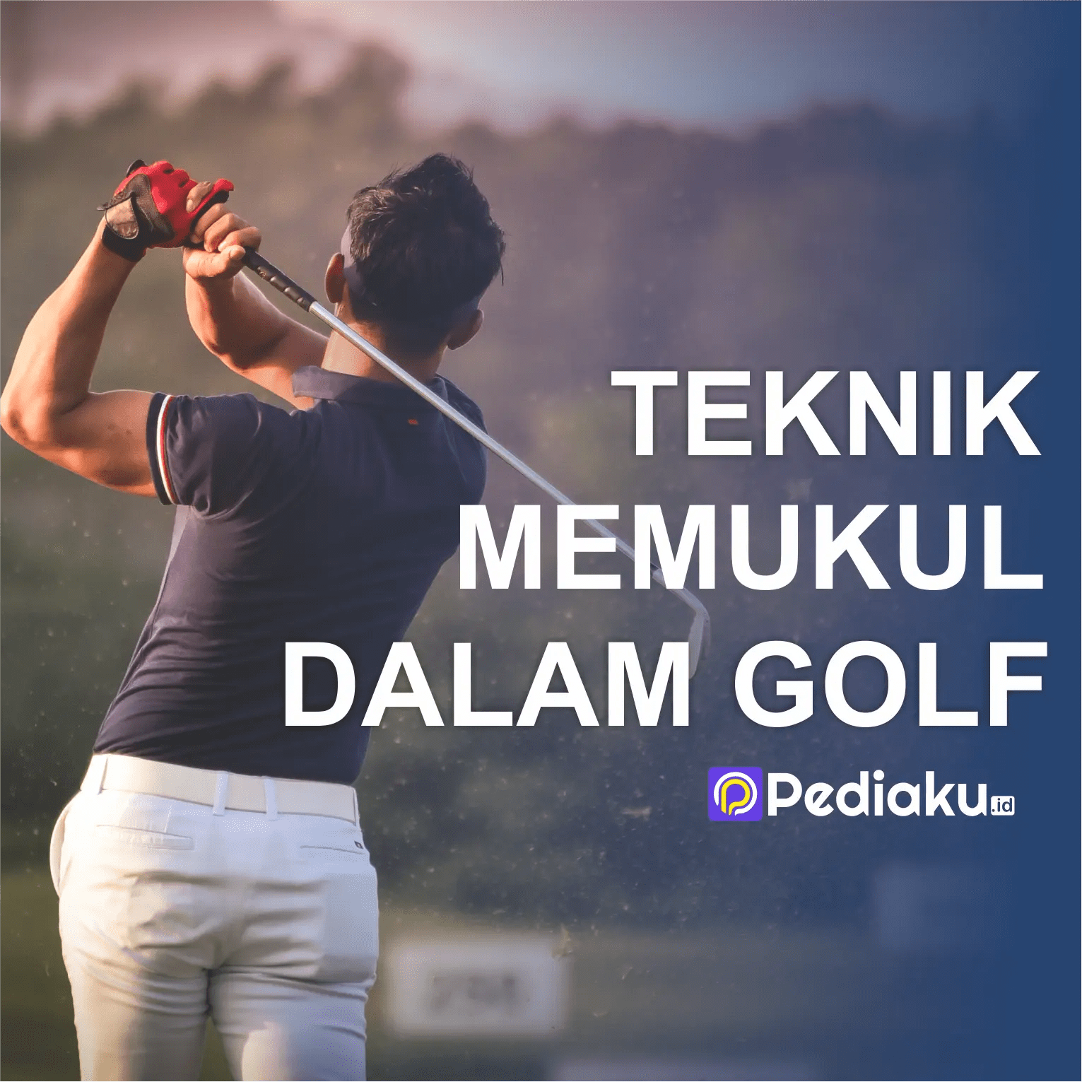 5 Teknik Memukul Bola Golf Berdasarkan Situasi