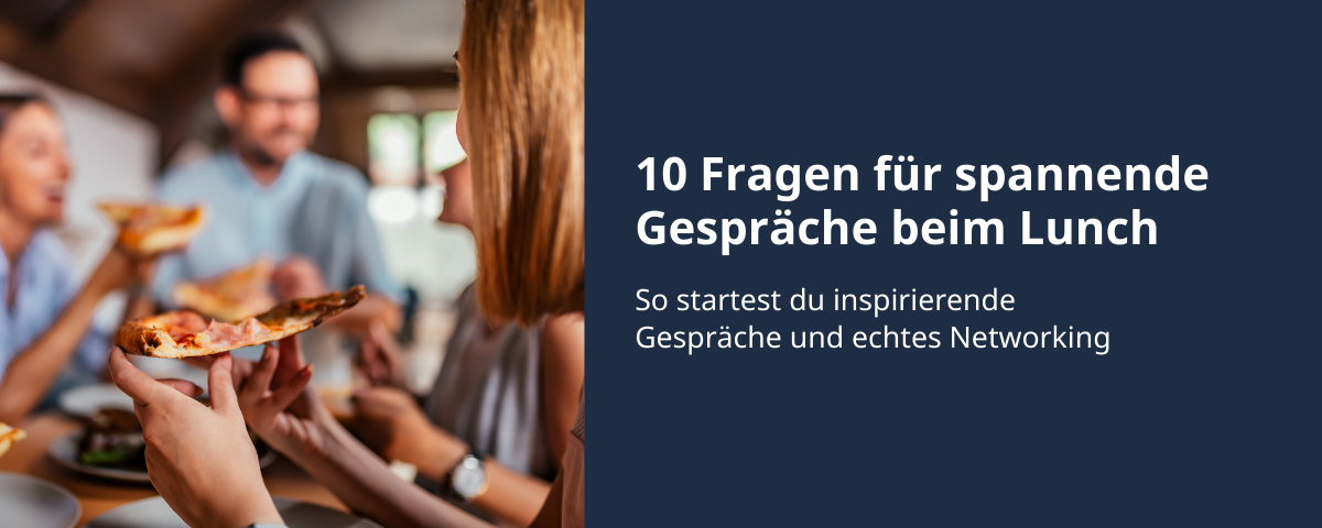 Beitrags Bild: 10 Fragen für inspirierende Gespräche beim Legal Lunch