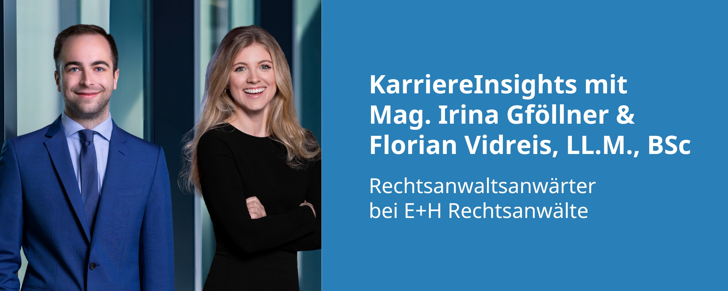 Beitrags Bild: KarriereInsights mit Mag. Irina Gföllner & Florian Vidreis, LL.M., BSc
