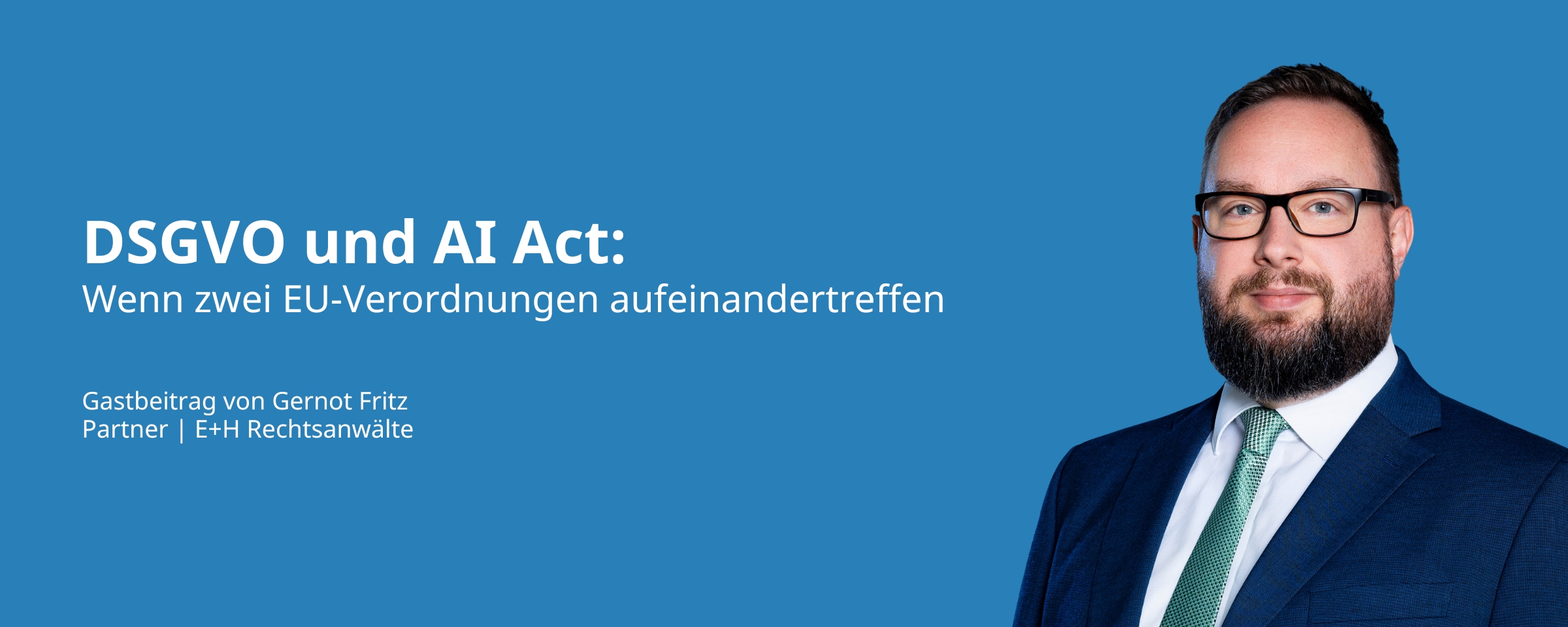 Beitrags Bild: DSGVO und AI Act: Wenn zwei EU-Verordnungen aufeinandertreffen