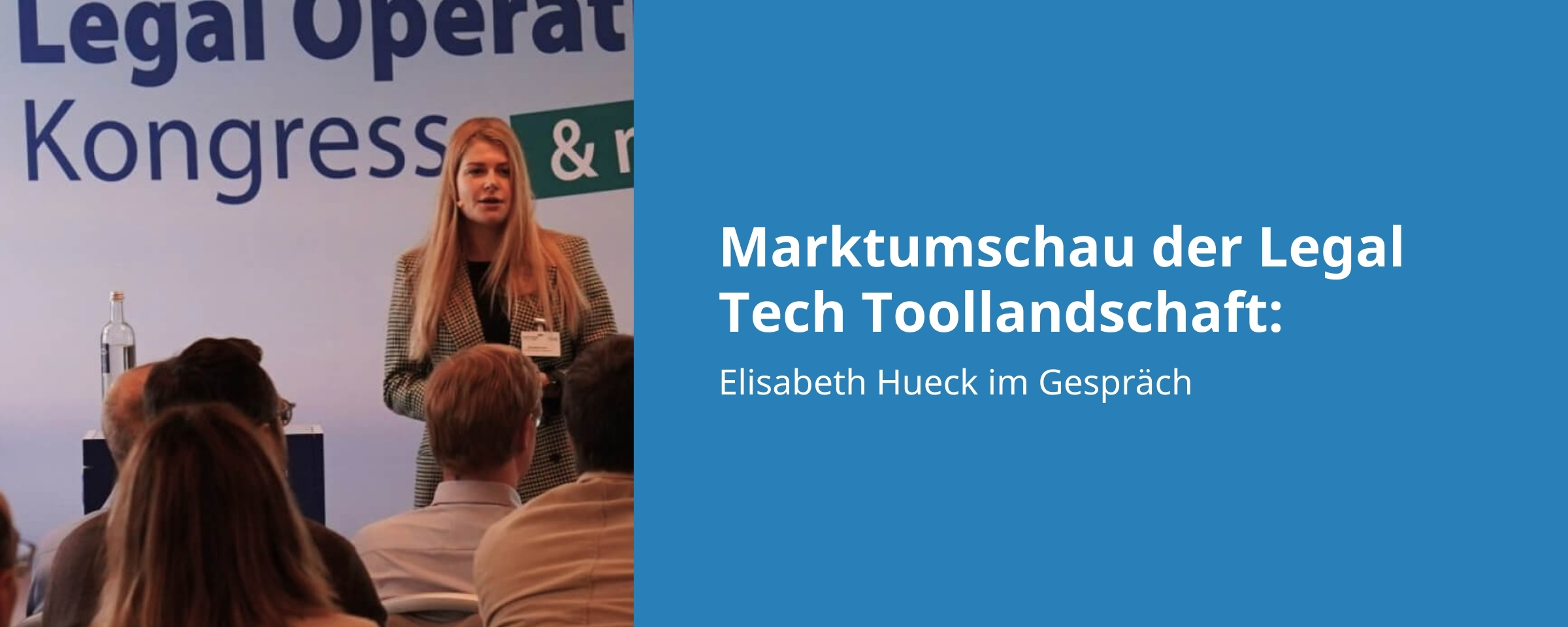 Beitrags Bild: Marktumschau der Legal Tech Toollandschaft: Elisabeth Hueck im Gespräch