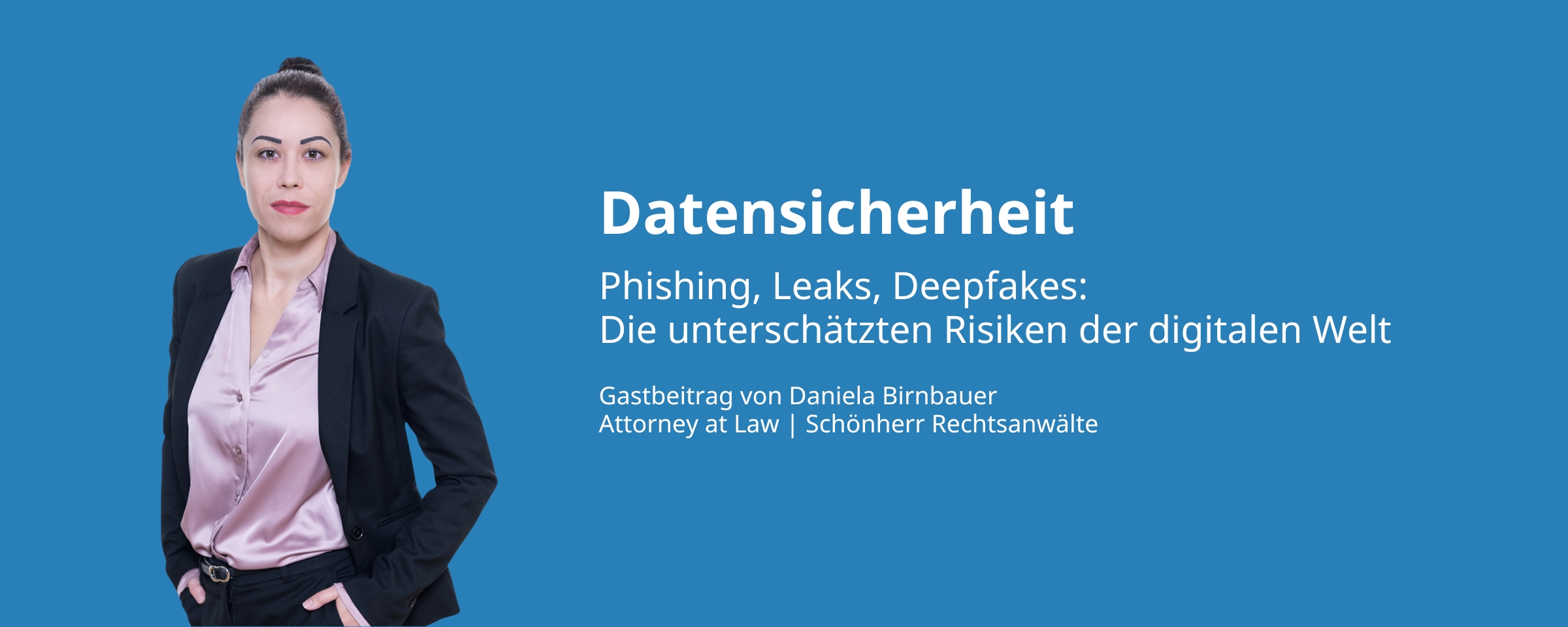 Beitrags Bild: Datensicherheit - Phishing, Leaks, Deepfakes: Die unterschätzten Risiken der digitalen Welt