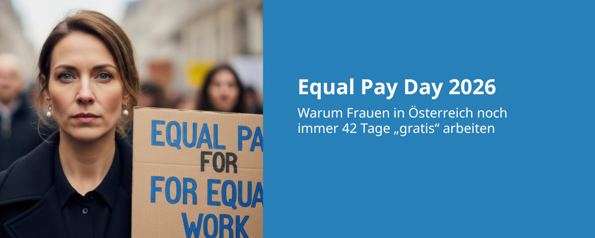 Beitrags Bild: Equal Pay Day 2026: Warum Frauen in Österreich noch immer 42 Tage „gratis“ arbeiten