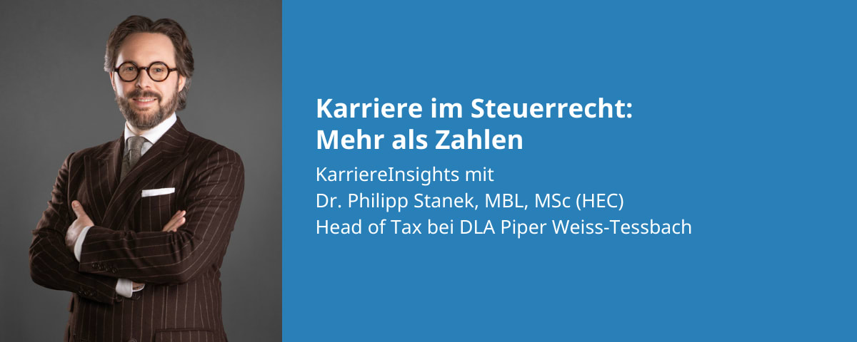Beitrags Bild: KarriereInsights mit Dr. Philipp Stanek, MBL, MSc (HEC) (Head of Tax bei DLA Piper Weiss-Tessbach)