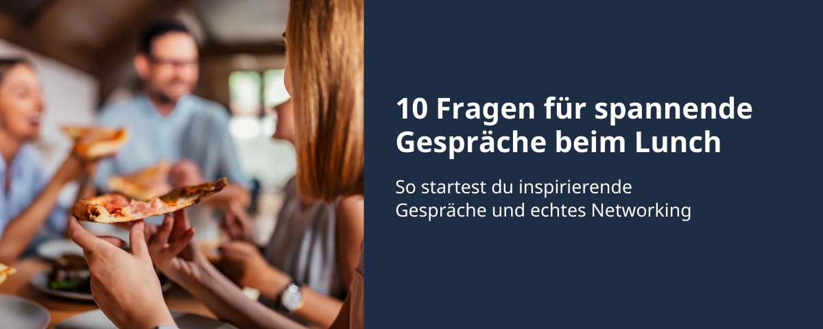 10 Fragen für inspirierende Gespräche beim Legal Lunch
