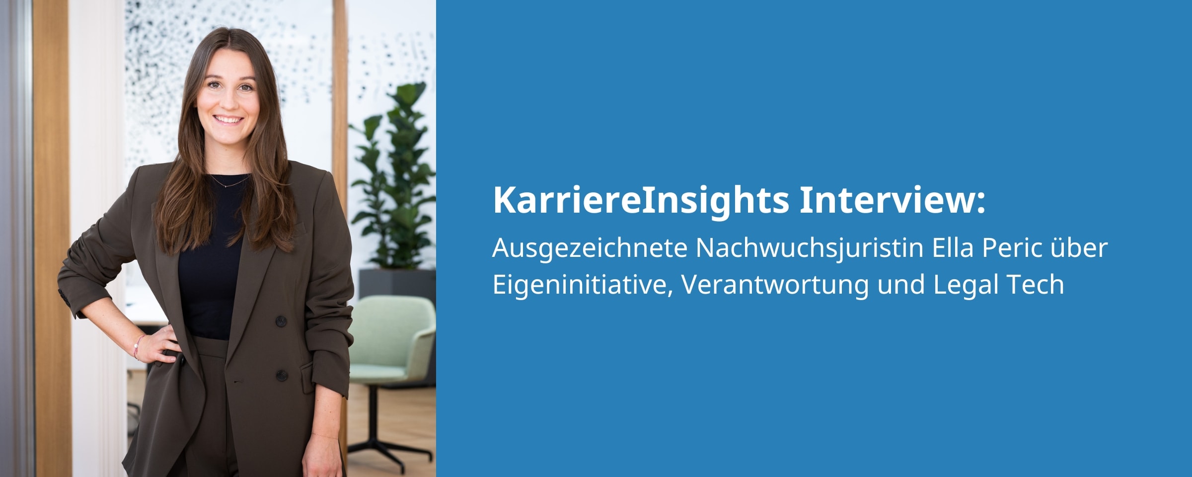 KarriereInsights Interview: Ausgezeichnete Nachwuchsjuristin Ella Peric über Eigeninitiative, Verantwortung und Legal Tech