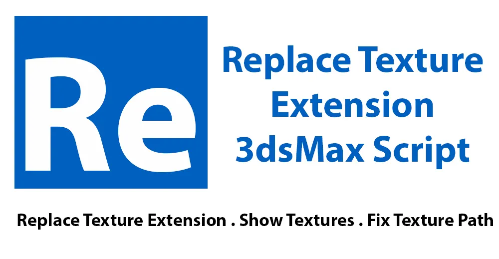 Replace Texture Extension 3ds Max Script
