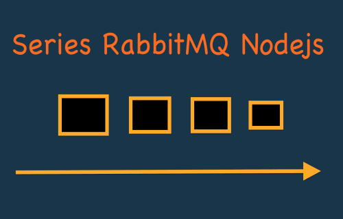 Series RabbitMQ Message Queue với NodeJs đầy đủ cho bạn muốn bắt đầu và đi  sâu hơn.