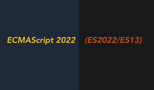 Được đấy ECMAScript 2022 (ES2022/ES13)