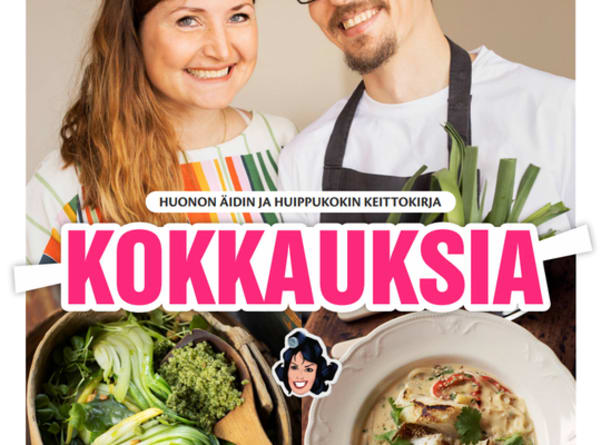 Kokkauksia - Huonon Äidin ja huippukokin keittokirja