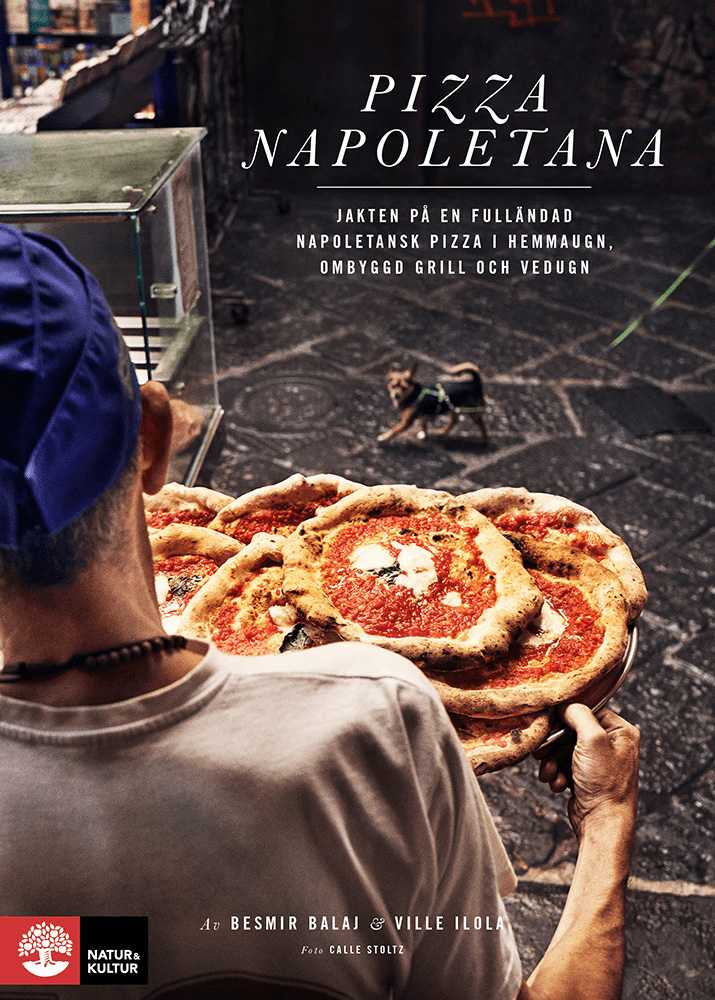 Bokomslag till Pizza Napoletana - jakten på en fulländad napoletansk pizza