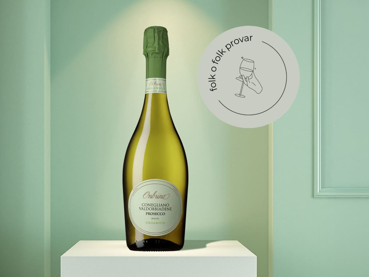 Folk o folk provar Onbrina Prosecco.