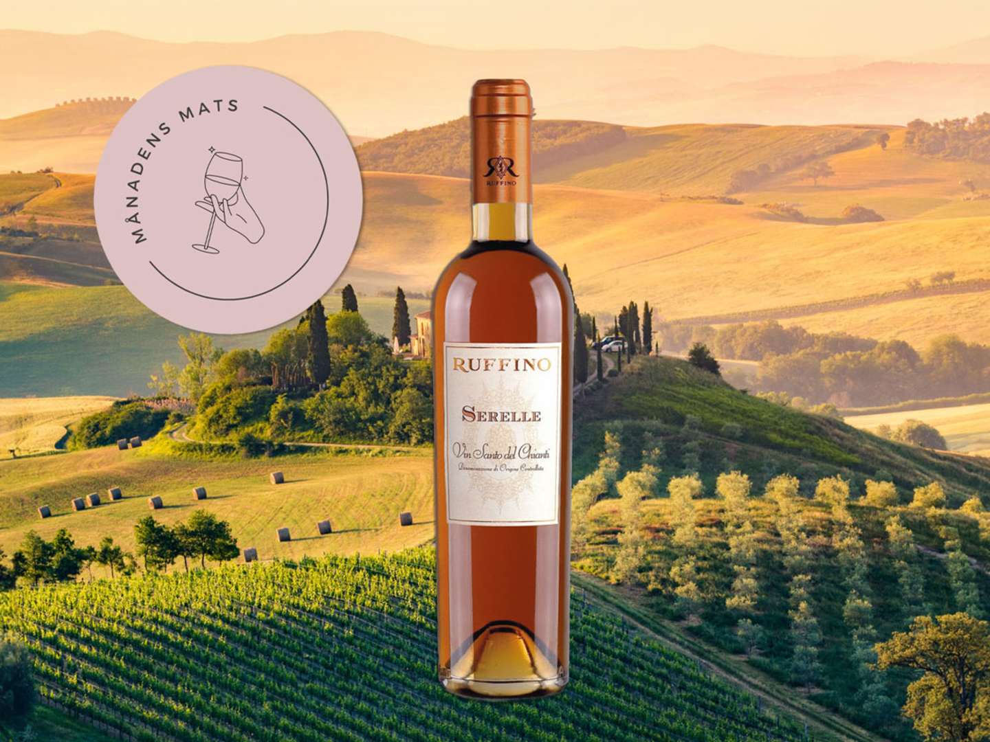 Månadens Mats i juli: Ruffino Serelle Vin Santo del Chianti DOC