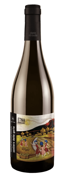 Mandrarossa Sentiero delle gerle Etna Bianco DOC