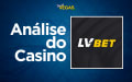 Análise do Casino LV Bet