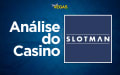 Análise do Casino Slotman