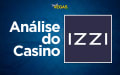 Análise do Izzi Casino