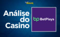 Análise do BetPlays Casino