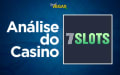 Análise 7slots Casino