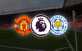 Enhanced Odds: Manchester United - Leicester (UK ONLY)