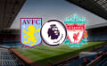 Enhanced odds - Aston Villa (55/1) vs Liverpool (6/1)