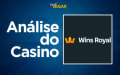 Análise Wins Royal Casino