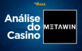Análise MetaWin Casino