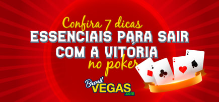 Confira sete dicas essenciais para sair com a vitória no poker