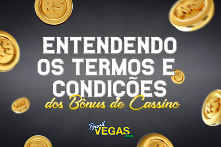 Entendendo os Termos e Condições dos Bônus de Cassino