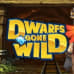 Dwarfs Gone Wild