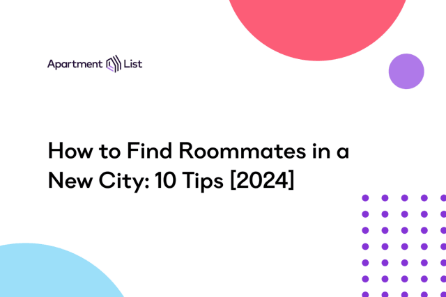 How to Find Roommates in a New City: 10 Tips [2024]